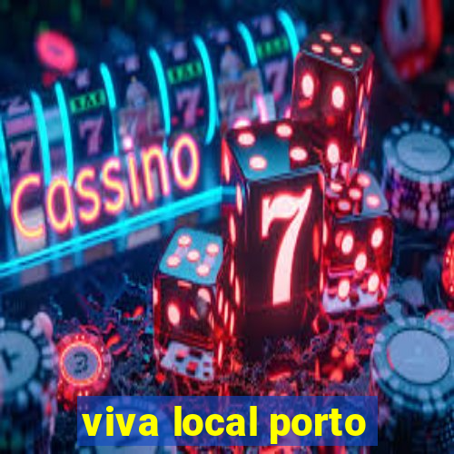 viva local porto